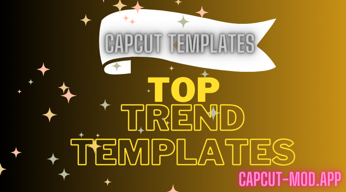 CapCut Templates with Top New Trend [2024]