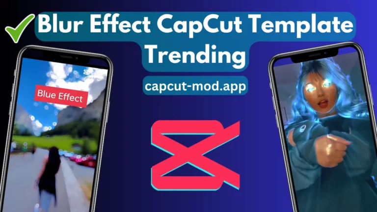 Best 5+ Blur Effect CapCut Template [2024]