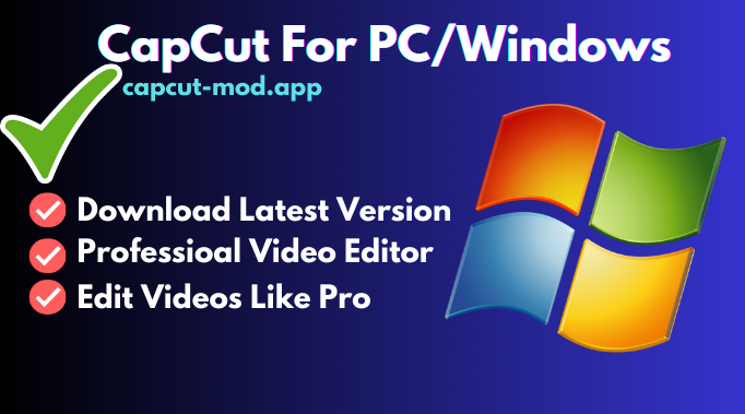 CapCut For PC/Windows/MAC – Download Version 2024