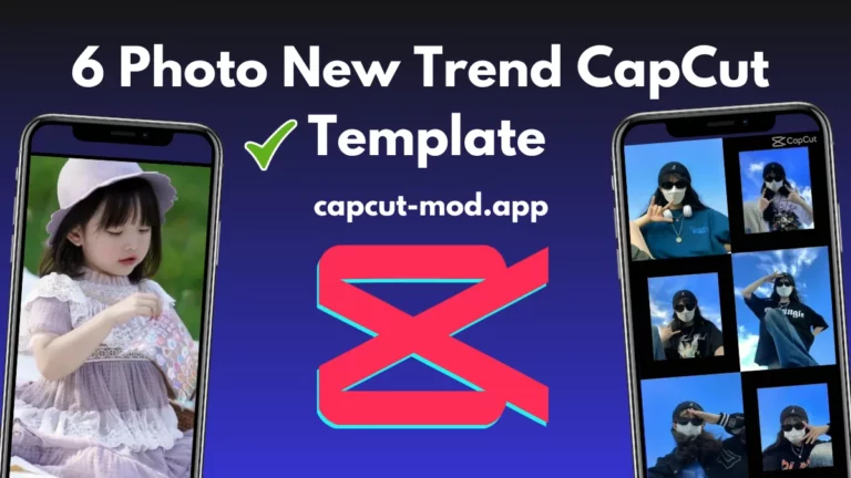 Top Trending 6 photo CapCut Template Download & Use Links [2024]
