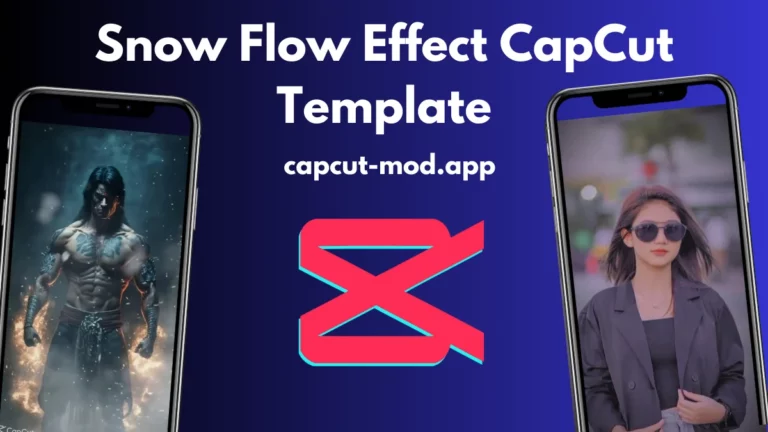 Top 5+ Snow Flow Effect CapCut Template Use Link[2024]